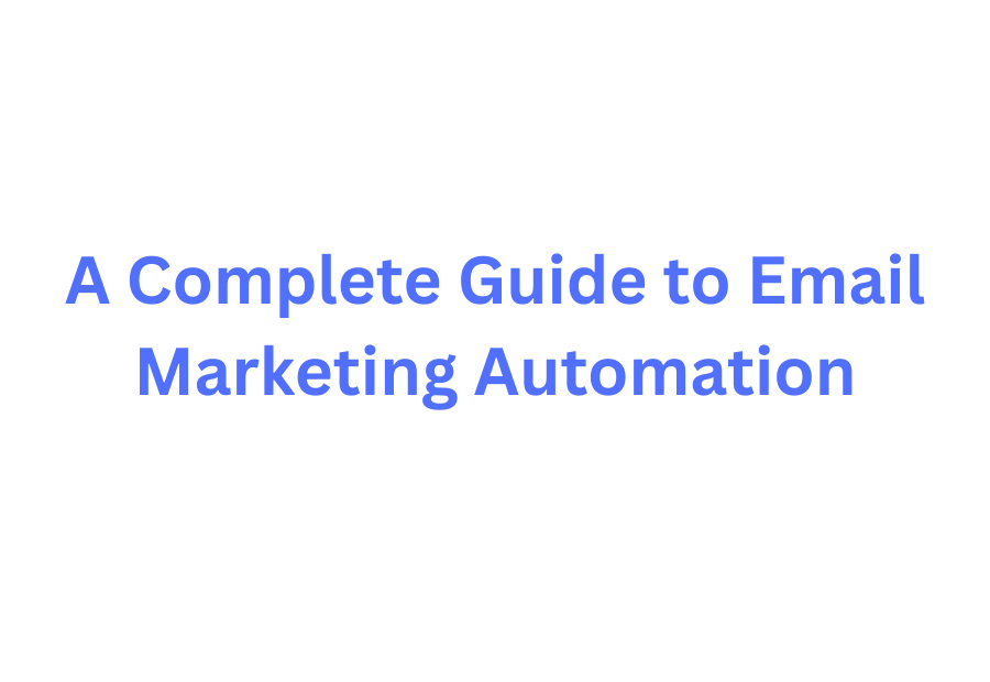 Complete guide for Email marketing automation
