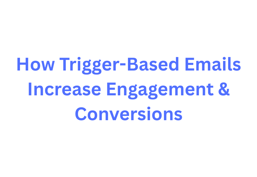 email triggers, trigger-based emails