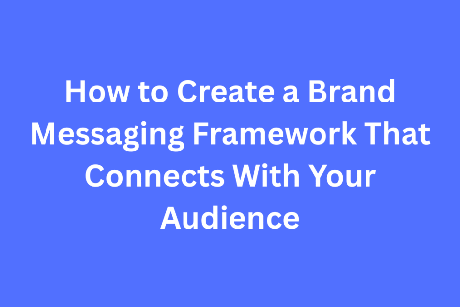 Brand messaging framework template diagram