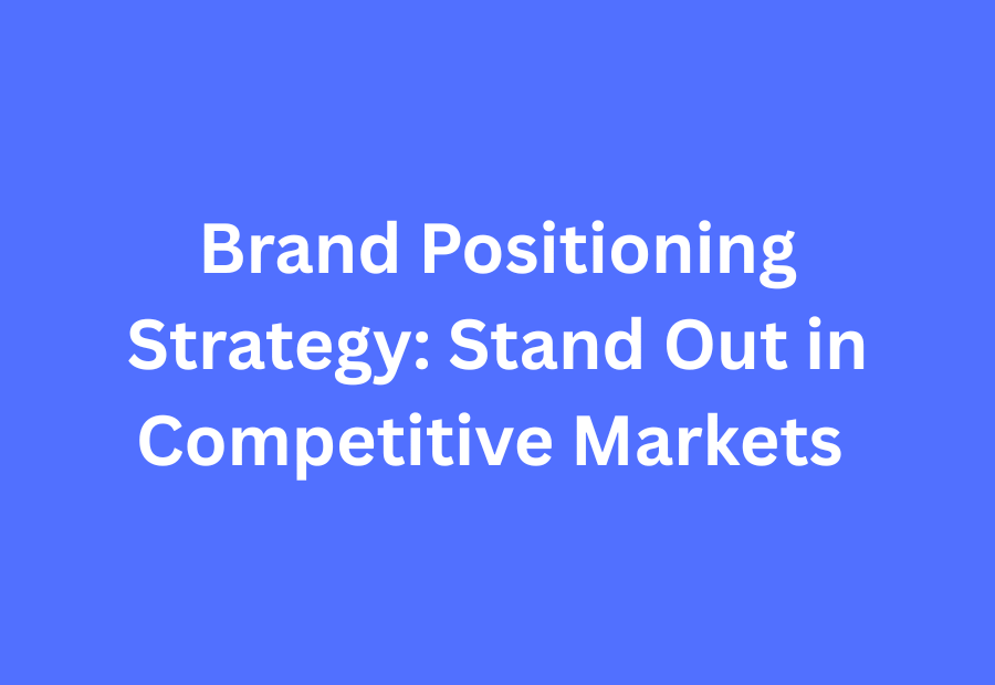 Competitive market analysis for brand positioning