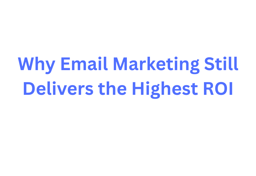 Email marketing ROI statistics and comparison chart