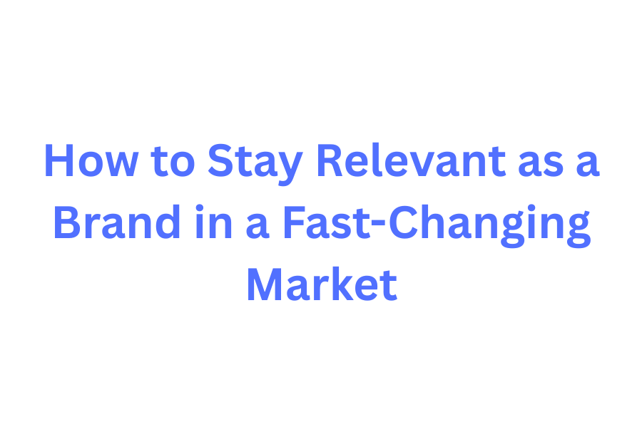 Brand relevance strategy framework for modern businesses