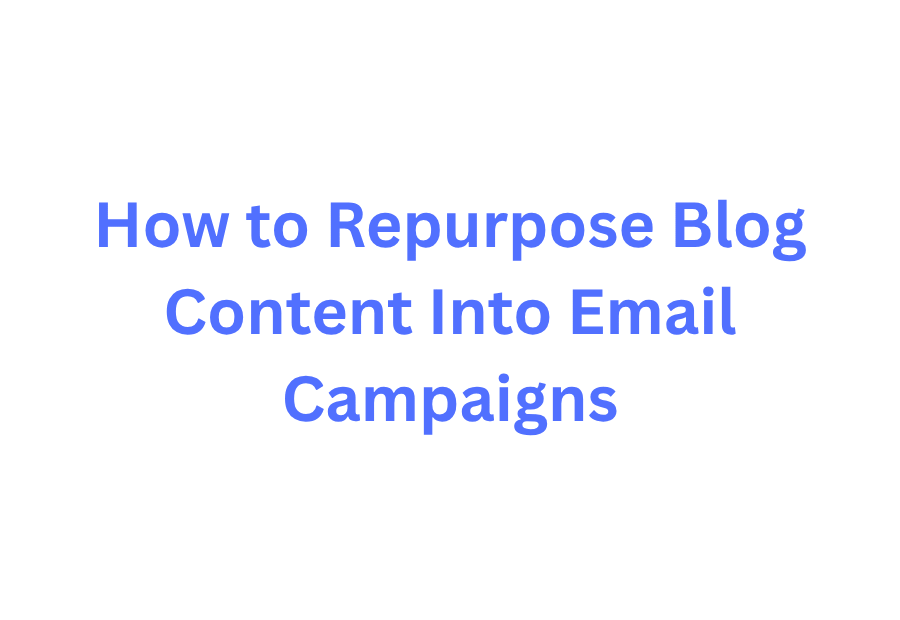 How to Repurpose Blog Content Into Email Campaigns title banner image